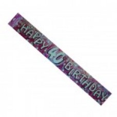 HAPPY BIRTHDAY BANNERS HOLOGRAPHIC PINK 40TH